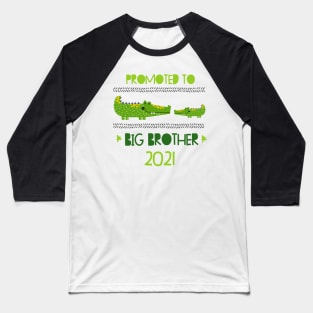 Promoted to Big brother crocodile announcing pregnancy 2021 Baseball T-Shirt